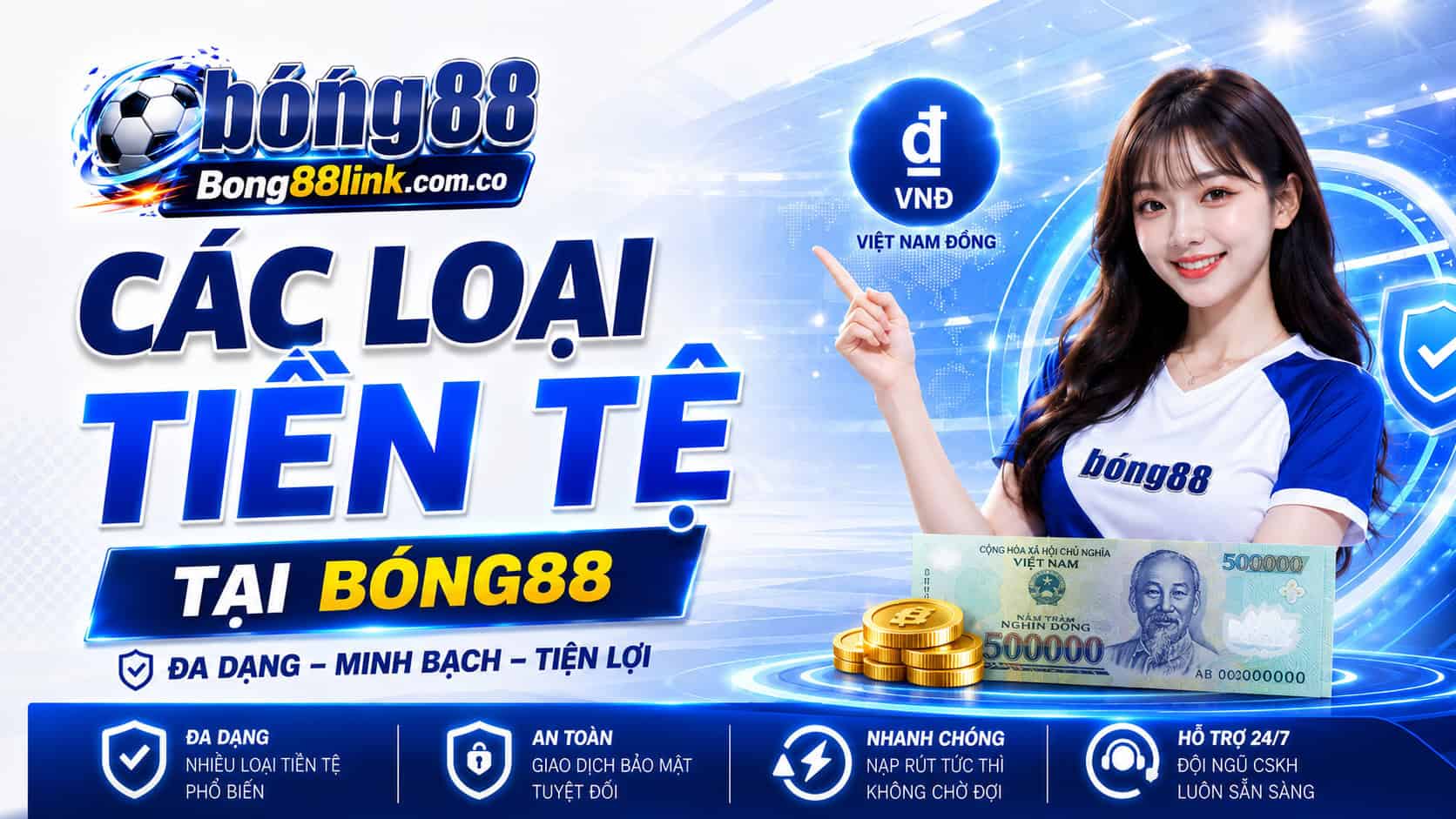 Các loại tiền tệ tại Bong88