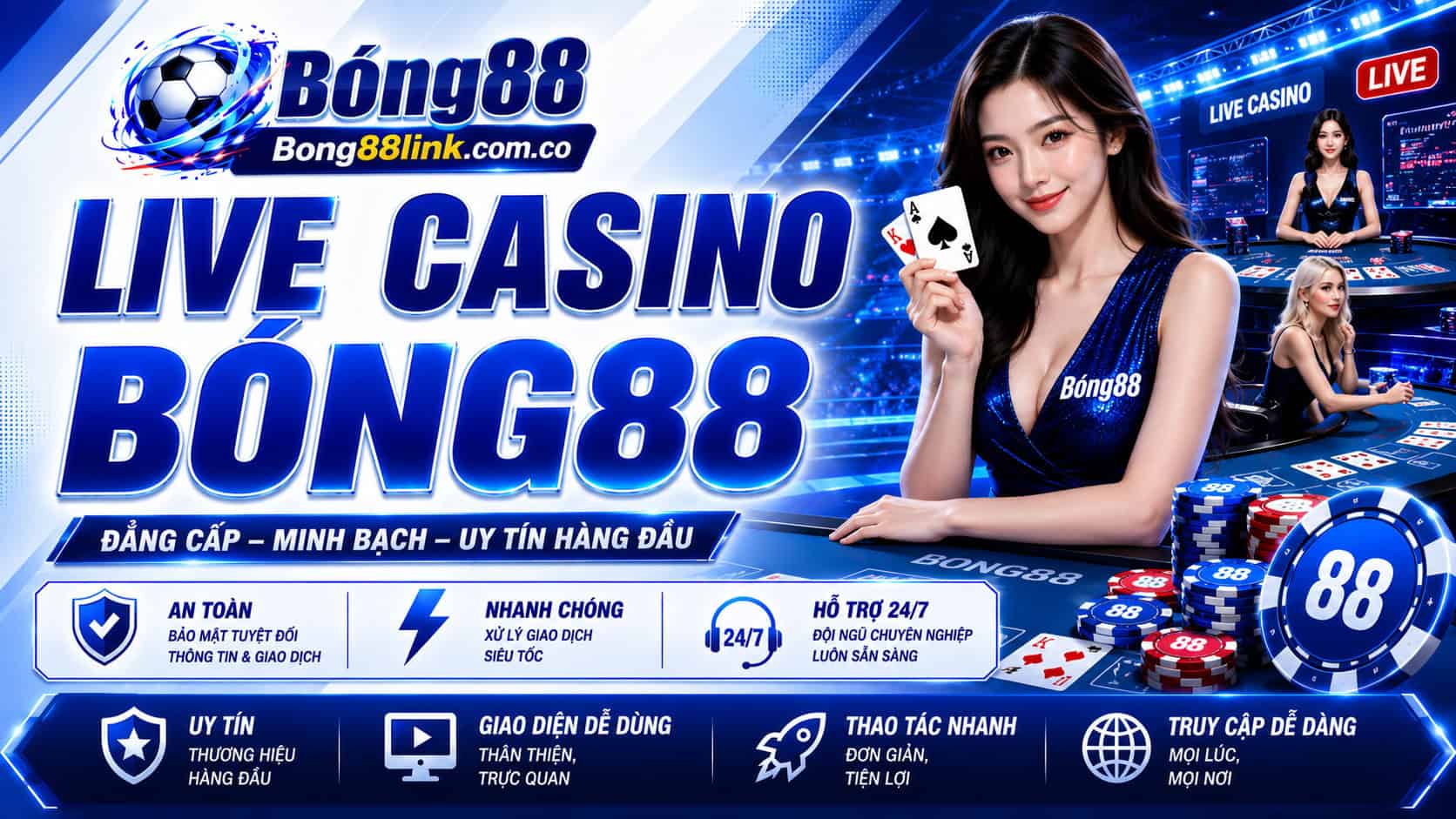 Live Casino Bóng88 hấp dẫn, đầu tư mạnh mẽ
