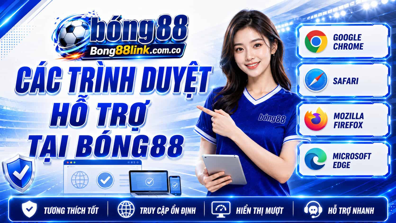 Các trình duyệt hỗ trợ tại Bong88
